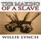 The Willie Lynch Letter and the Making of a Slave (Unabridged) audio book by Willie Lynch