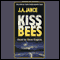 Kiss of the Bees (Unabridged) audio book by J. A. Jance