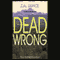 Dead Wrong: Joanna Brady Series, Book 12 (Unabridged) audio book by J. A. Jance