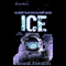 Ice (Unabridged) audio book by Shane Johnson