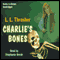 Charlie's Bones (Unabridged) audio book by L. L. Thrasher