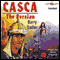 Casca: The Persian:Casca Series #6 (Unabridged) audio book by Barry Sadler