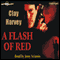 A Flash of Red (Unabridged) audio book by Clay Harvey
