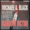 Random Victim (Unabridged) audio book by Michael A. Black