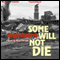 Some Will Not Die (Unabridged) audio book by Algis Budrys