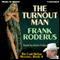 The Turnout Man: Carl Heller Series, Book 4 (Unabridged) audio book by Frank Roderus