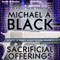 Sacrificial Offerings: Leal & Hart 3 (Unabridged) audio book by Michael A. Black