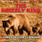 The Grizzly King (Unabridged) audio book by James Oliver Curwood