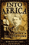 Into Africa: The Epic Adventures of Stanley and Livingstone (Unabridged) audio book by Martin Dugard