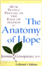 The Anatomy of Hope: How People Prevail in the Face of Illness (Unabridged) audio book by Jerome Groopman, M.D.
