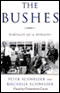 The Bushes: Portrait of a Dynasty (Unabridged) audio book by Peter Schweizer and Rochelle Schweizer