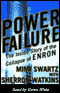 Power Failure: The Inside Story of the Collapse of Enron (Unabridged) audio book by MiMi Swartz with Sherron Watkins