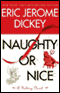 Naughty or Nice (Unabridged) audio book by Eric Jerome Dickey