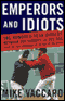 Emperors and Idiots: The Hundred-Year Rivalry Between the Yankees and the Red Sox (Unabridged) audio book by Mike Vaccaro