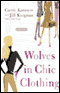 Wolves in Chic Clothing (Unabridged) audio book by Carrie Karasyov and Jill Kargman