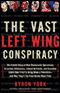The Vast Left Wing Conspiracy: How Democratic Operatives Tried to Bring Down a President (Unabridged) audio book by Byron York