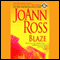 Blaze (Unabridged) audio book by JoAnn Ross