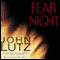 Fear the Night (Unabridged) audio book by John Lutz