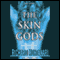 The Skin Gods (Unabridged) audio book by Richard Montanari