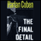 The Final Detail (Unabridged) audio book by Harlan Coben