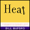 Heat (Unabridged) audio book by Bill Buford