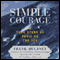 Simple Courage: A True Story of Peril on the Sea (Unabridged) audio book by Frank Delaney