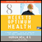 Eight Weeks to Optimum Health (Unabridged) audio book by Andrew Weil, M.D.