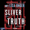 Sliver of Truth (Unabridged) audio book by Lisa Unger