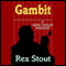 Gambit (Unabridged) audio book by Rex Stout