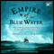 Empire of Blue Water (Unabridged) audio book by Stephan Talty