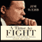 A Time to Fight: Reclaiming a Fair and Just America (Unabridged) audio book by Jim Webb