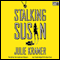 Stalking Susan (Unabridged) audio book by Julie Kramer