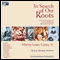 In Search of Our Roots: How 19 Extraordinary African Americans Reclaimed Their Past (Unabridged) audio book by Henry Louis Gates