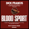 Blood Sport (Unabridged) audio book by Dick Francis