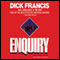 Enquiry (Unabridged) audio book by Dick Francis