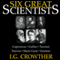 Six Great Scientists (Unabridged)