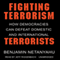 Fighting Terrorism: How Democracies Can Defeat Domestic and International Terrorism (Unabridged)