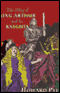 The Story of King Arthur and His Knights (Unabridged) audio book by Howard Pyle