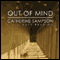 Out of Mind (Unabridged) audio book by Catherine Sampson