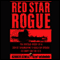 Red Star Rogue (Unabridged) audio book by Kenneth Sewell and Clint Richmond