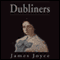 Dubliners (Blackstone Edition) (Unabridged) audio book by James Joyce