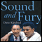 Sound and Fury: Two Powerful Lives, One Fateful Friendship (Unabridged)