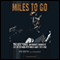 Miles to Go (Unabridged)