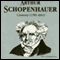 Arthur Schopenhauer: The Giants of Philosophy (Unabridged) audio book by Mark Stone