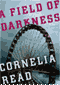 A Field of Darkness (Unabridged) audio book by Cornelia Read