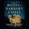 Bones of the Barbary Coast: A Cree Black Thriller (Unabridged) audio book by Daniel Hecht