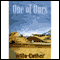 One of Ours (Unabridged) audio book by Willa Cather