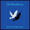 Orthodoxy (Unabridged) audio book by G. K. Chesterton
