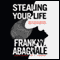 Stealing Your Life: The Ultimate Identity Theft Prevention Plan (Unabridged) audio book by Frank W. Abagnale