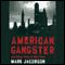 American Gangster and Other Tales of New York (Unabridged) audio book by Mark Jacobson